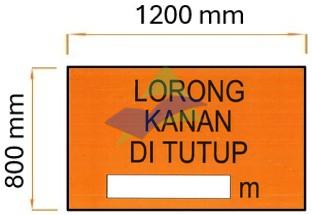 Lorong Kanan Di Tutup — Signage (Ream Standard) supplied by Muhibah, Malaysia