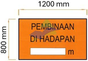 Pembinaan Di Hadapan — Signage (Ream Standard) supplied by Muhibah, Malaysia